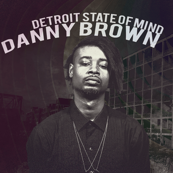 Danny Brown – Detroit State of Mind&nbsp;(2007)
